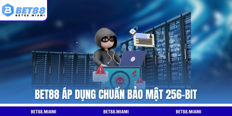BET88 áp dụng chuẩn bảo mật 256-bit