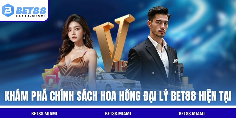 Khám phá chính sách hoa hồng đại lý BET88 hiện tại