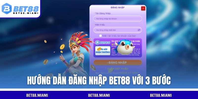 Hướng dẫn đăng nhập BET88 A-Z chỉ với 3 bước