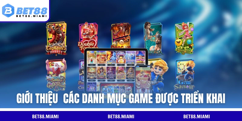 Giới thiệu BET88 về các danh mục game được triển khai