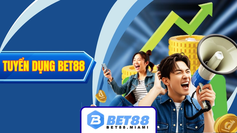 Tuyển dụng BET88